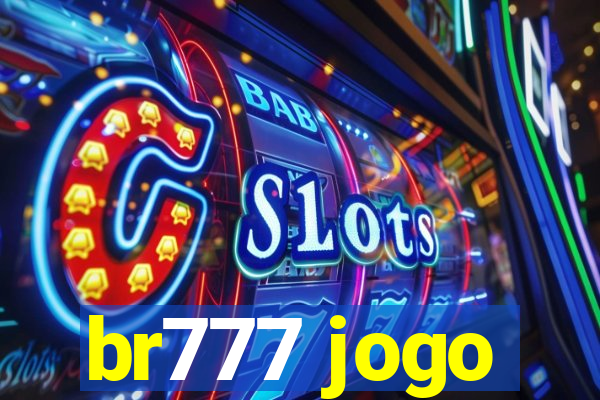 br777 jogo